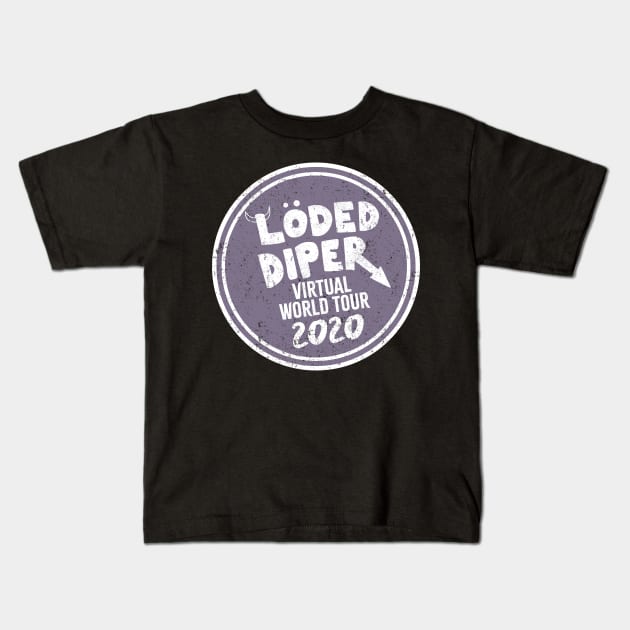 Loded Diper Virtual world tour 2020 Kids T-Shirt by Bubsart78